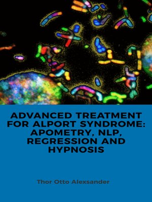 cover image of ADVANCED TREATMENT FOR ALPORT SYNDROME